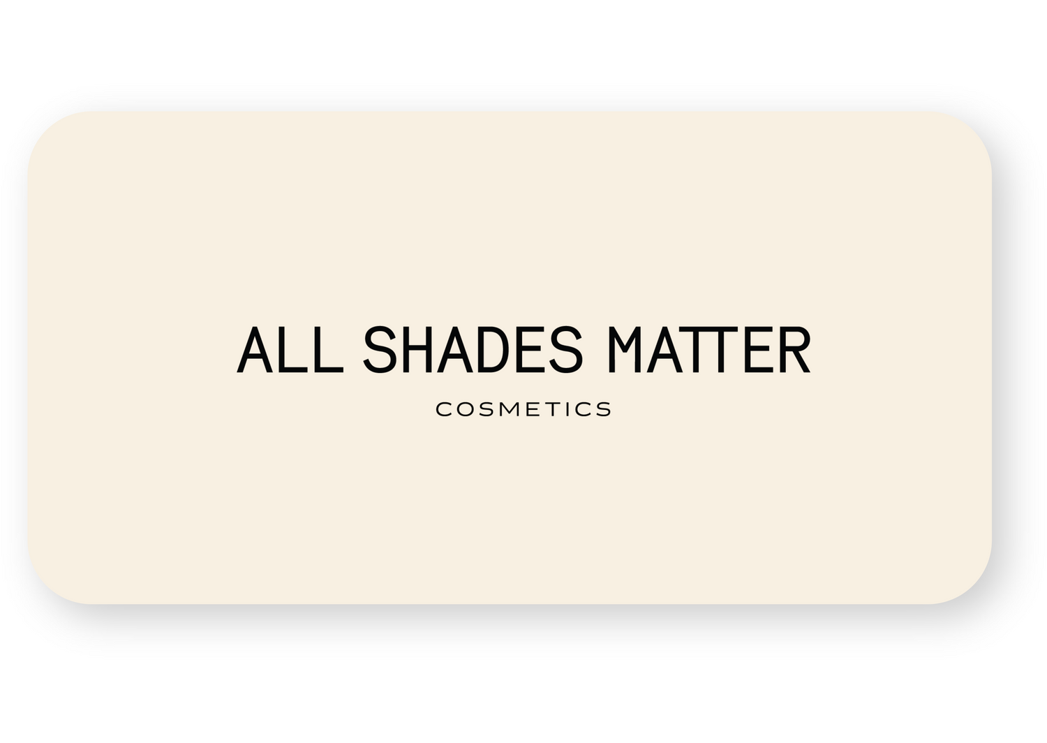 give the gift of beauty and self-confidence with All Shades Matter Cosmetics e-gift card